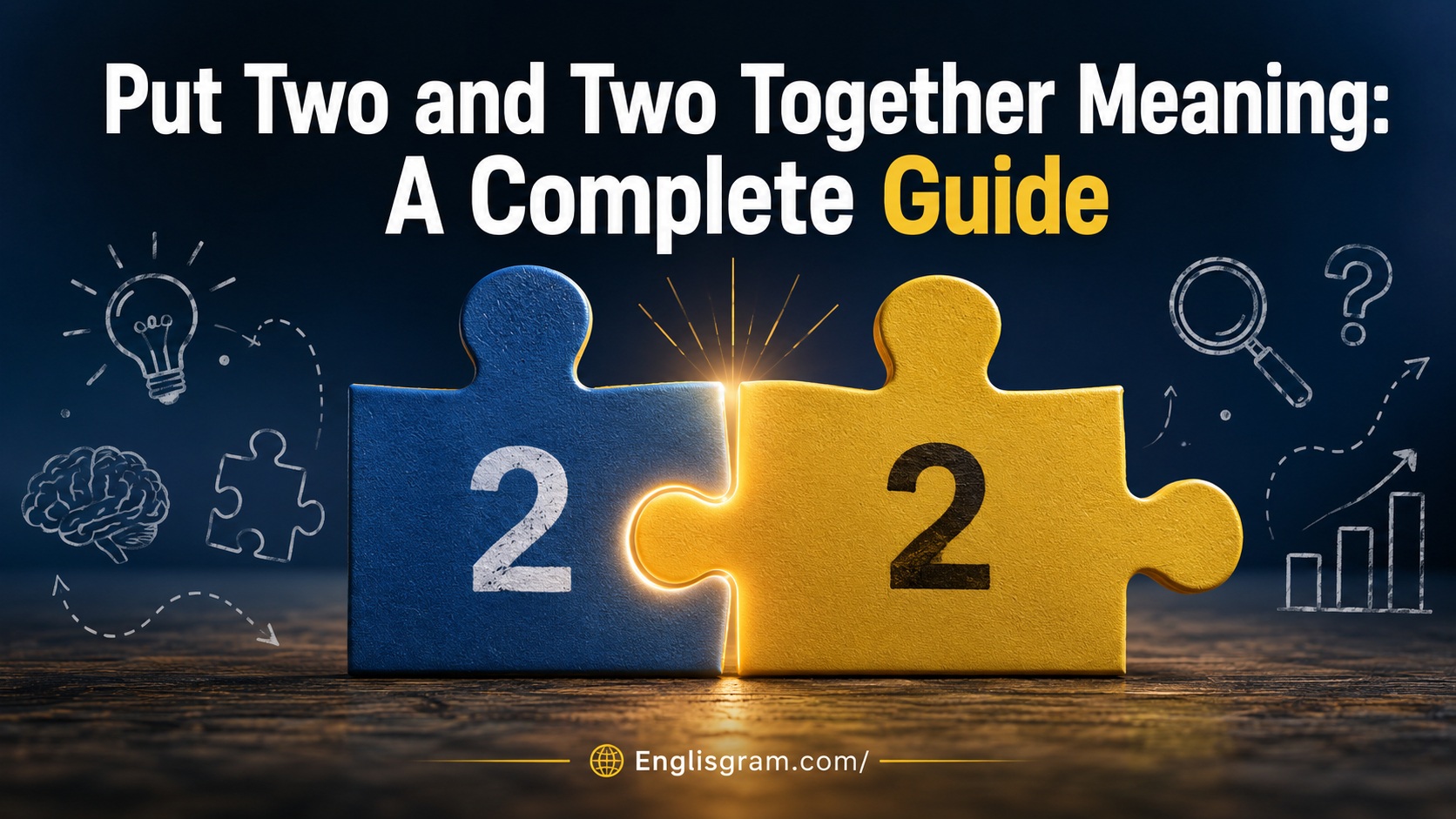 Put Two and Two Together Meaning