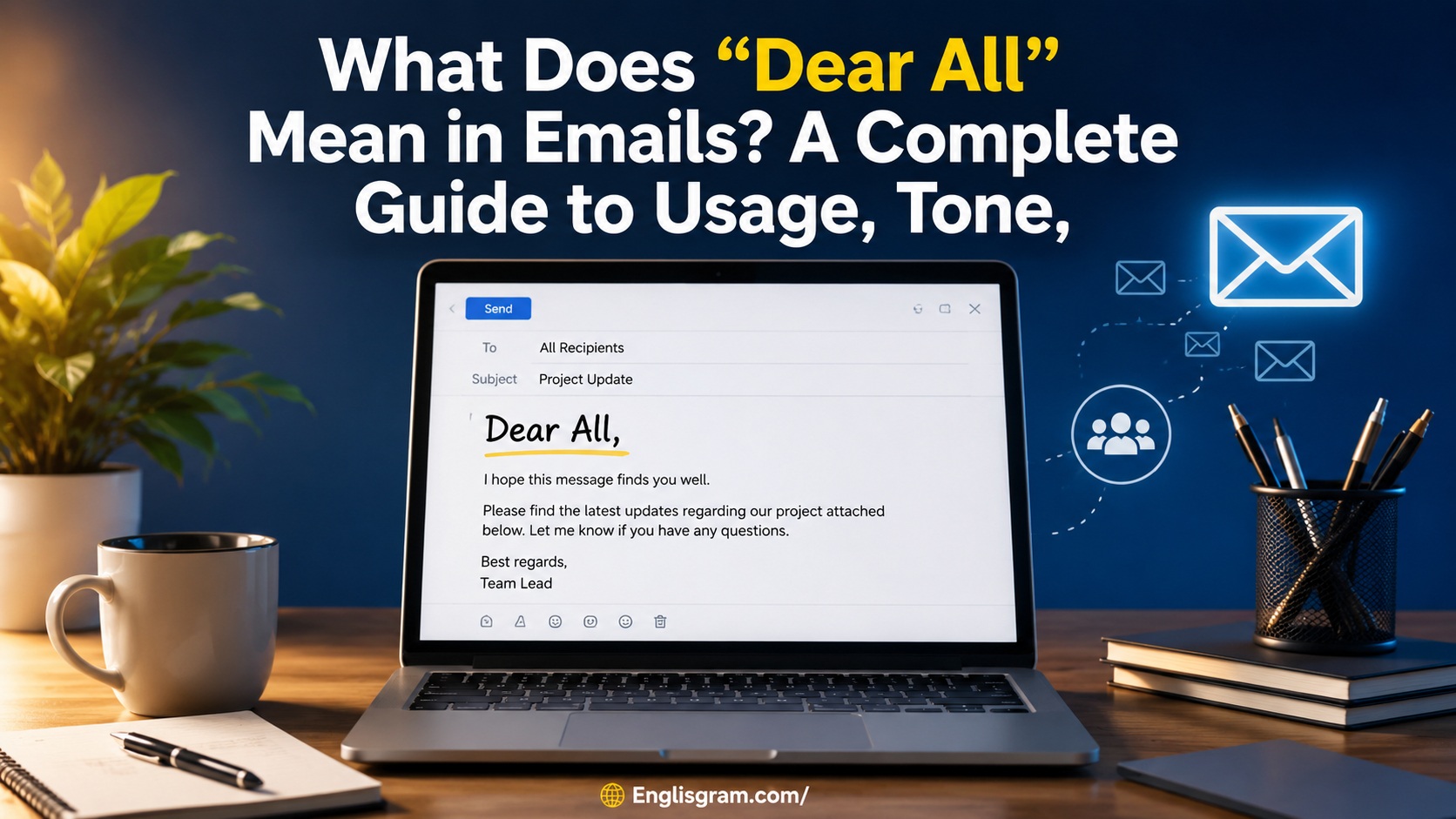 What Does “Dear All” Mean in Emails