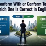 Conform With or Conform To