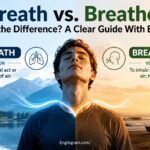 Breath vs. Breathe