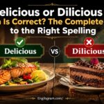 Delicious or Dilicious – Which Is Correct