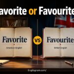 Favorite or Favourite