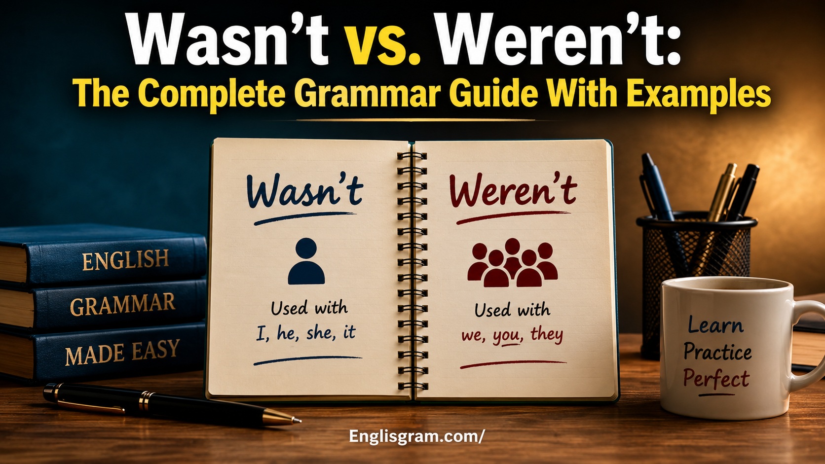 Wasn’t vs. Weren’t